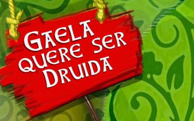 TEATRO: Gaela quere ser Druida