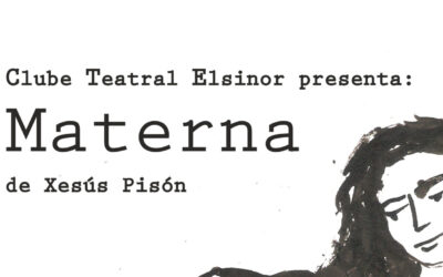 Representación Teatral: “Materna” de Xesús Pisón.