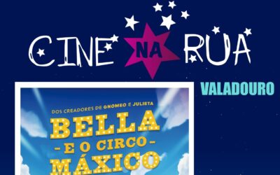 21 de AGOSTO de 2022. CINE NA RÚA: BELLA E O CIRCO MÁXICO.