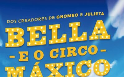 21 de AGOSTO de 2022. CINE NA RÚA: BELLA E O CIRCO MÁXICO.