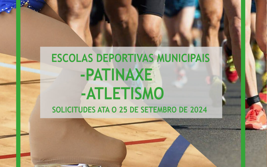 ESCOLAS DEPORTIVAS MUNICIPAIS: Atletismo e Patinaxe